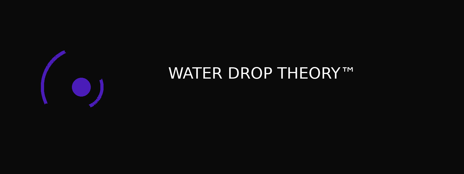 Water Drop Theory™